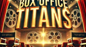 DALL·E 2025-01-09 19.30.56 – A cinematic-style thumbnail showcasing a dramatic movie theater scene with glowing box office numbers in the background. The text ‘Box Office Titans’